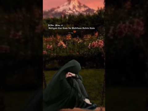 Betiyan Har Gum Se Mehfooz Rehte Hain.💫💯🥀.#blackscreensatatus #baap #betiyaan #tahirwrites01