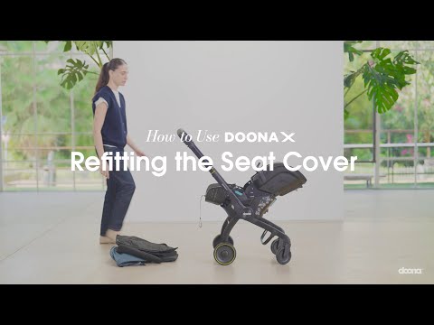 How to refit the seat cover | Doona X Car Seat & Stroller
