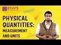 Physical Quantities: Measurement And Units I Class 4 I Learn With BYJU'S