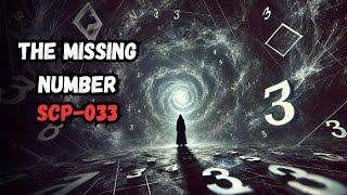 Exploring SCP-033: The Missing Number