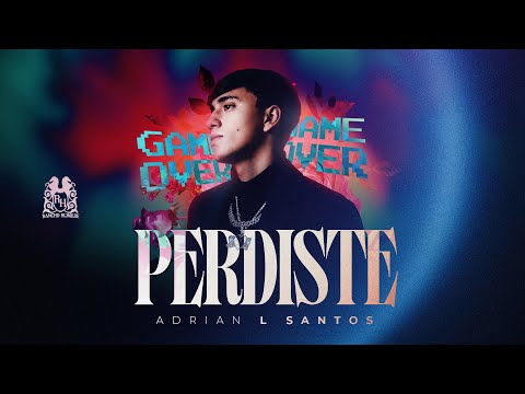 Adrian L Santos - Perdiste [Official Video]