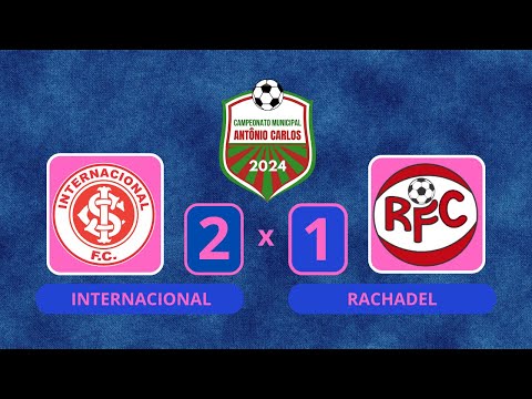 Internacional 2 x 1 Rachadel - Melhores Momentos - Campeonato de Antônio Carlos - SC