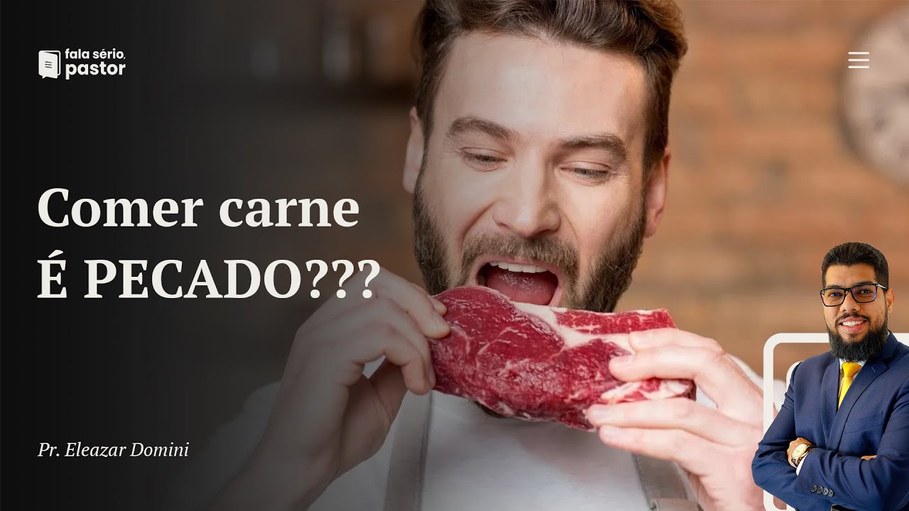 Fala sério, pastor: Comer carne é pecado? Por que o Movimento de Reforma não batiza quem come carne?