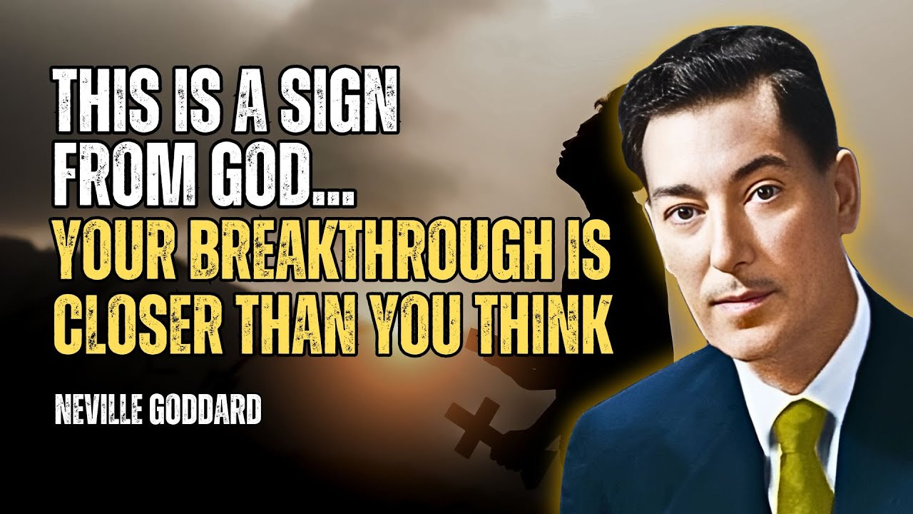This Is A Sign From God: Your Breakthrough Is Closer Than You Think! - Neville Goddard Motivation