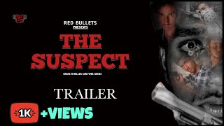 The Suspect | Web Series | Trailer | Red Bullets | Tamil | From Sep 17