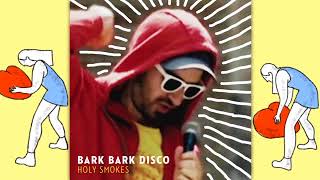 Bark Bark Disco - No Reason To Keep Hate in Your Heart