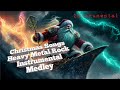 Christmas Songs Heavy Metal Rock Instrumatel Medley