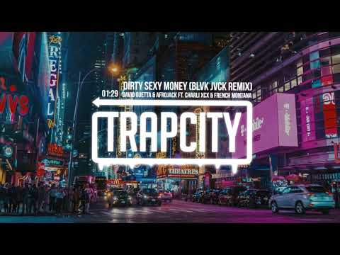 David Guetta & Afrojack – Dirty Sexy Money ft. Charli XCX & French Montana (BLVK JVCK Remix)