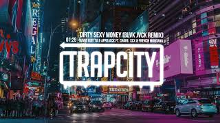 David Guetta &amp; Afrojack – Dirty Sexy Money ft. Charli XCX &amp; French Montana (BLVK JVCK Remix)