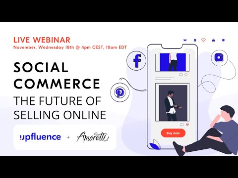 Social Commerce: The Future of Selling Online