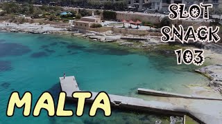 Slot Snack 103: iGAMING in MALTA !