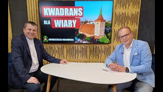 KWADRANS DLA WIARY - 18.06.2024 - Ks. Marek Żmudziński