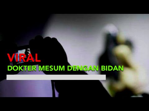 Viral video dokter mesum bersama bidan, ternyata bukan pertama kali