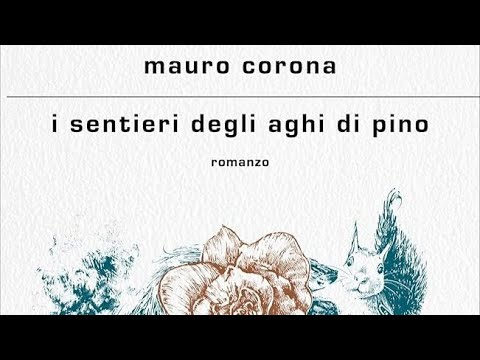 I sentieri degli aghi di pino. Incontro con Mauro Corona.