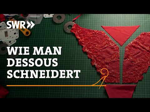 How to tailor lingerie | SWR Handwerkskunst