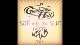 Gentlemen Hall - Sail into the Sun