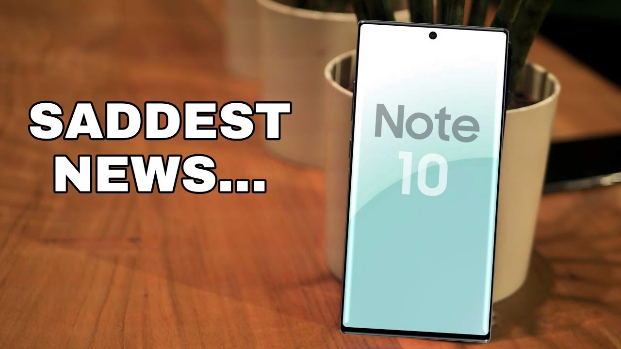 Samsung Galaxy Note 10 - SADDEST NEWS EVER