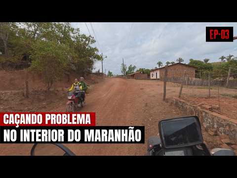 VIAJANDO POR LUGARES ISOLADOS DO MARANHÃO - EP 03
