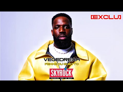 [EXCLU] Vegedream - Femme du ghetto (Version Skyrock)