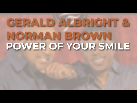 Gerald Albright & Norman Brown - Power Of Your Smile (Official Audio)