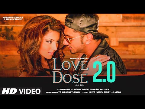 LOVE DOSE 2.0 (Video): Yo Yo Honey Singh, Urvashi Rautela | Shor | Bhushan Kumar