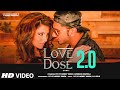 LOVE DOSE 2 0 Video Yo Yo Honey Singh Urvashi Rautela Shor Bhushan Kumar