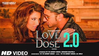 LOVE DOSE 20 (Video): Yo Yo Honey Singh Urvashi Ra