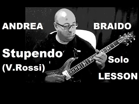 Andrea Braido - Lead Solo Lessons on Stupendo (Vasco Rossi)