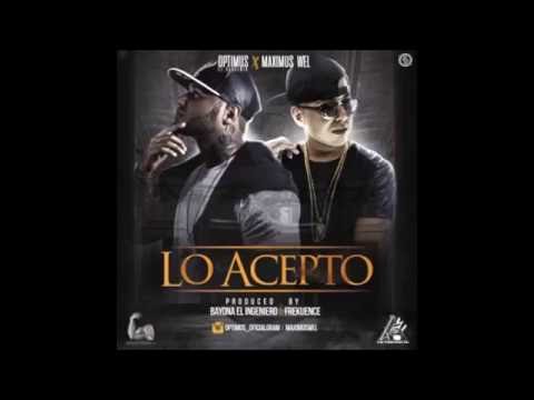 Optimus feat. Maximus Wel - La Acepto | REGGAETON TOP 2016