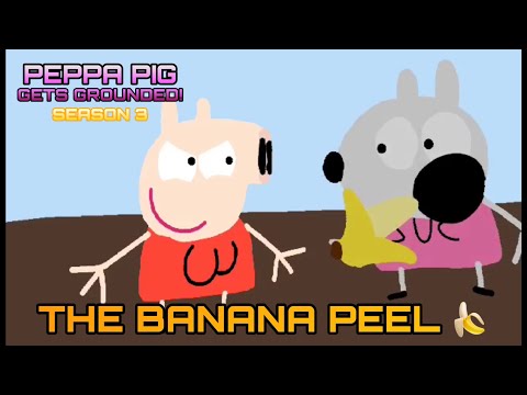 PPGG S3E15: The Banana Peel!
