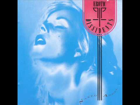 Erotic Dissidents - Shake Your Hips And Move Your Feet (Long Version)