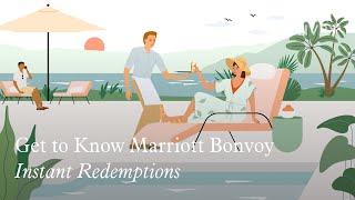Marriott Get to Know Marriott Bonvoy: Instant Redemptions