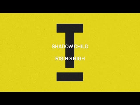Shadow Child - Rising High [House/Rave]