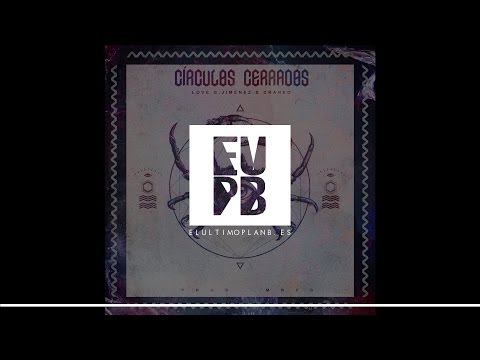 Love G. Jiménez & Cráneo - Círculos Cerrados (Prod. Mr.Mrcs)