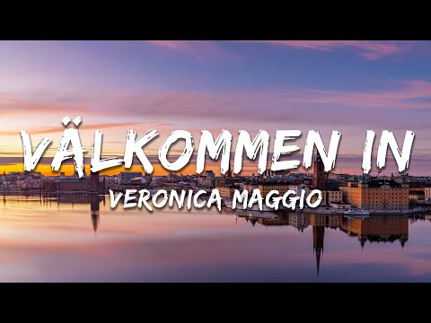 Veronica Maggio - Välkommen in (Lyrics)