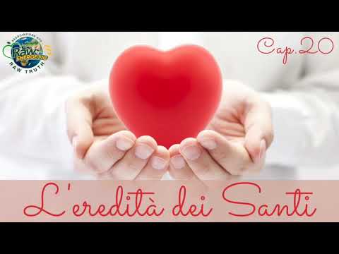 Cap.20 -  L'eredità dei Santi  [UG]