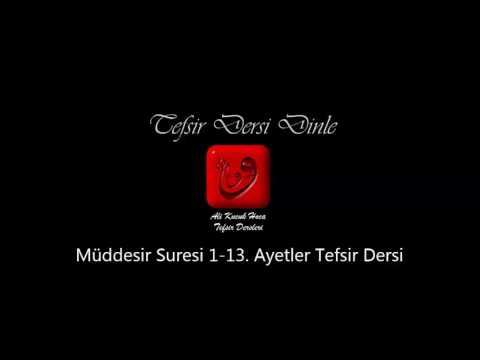 Ali Küçük Müddesir Suresi 1-13. Ayetlerin Tefsiri / MP3 Ses