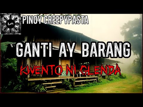 Ganti Ay Barang  | Barang Horror Story | Pinoy Creepypasta