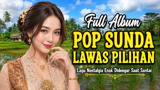 Download lagu Full Album Pop Sunda Lawas Pilihan | Lagu Nostalgia Enak Didengar Saat Santai mp3 Download lagu Full Album Pop Sunda Lawas Pilihan | Lagu Nostalgia Enak Didengar Saat Santai mp3