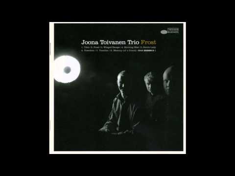 Joona Toivanen Trio - Morning Mist