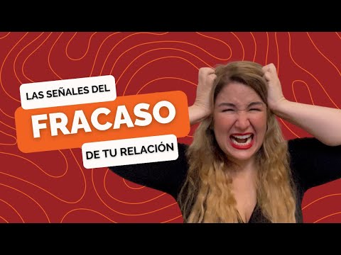 4 SEÑALES DE QUE TU RELACIÓN va a FRACASAR