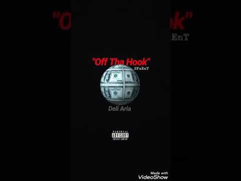 SFxEnT Aria " Off The Hook" ft SFxEnT Deli