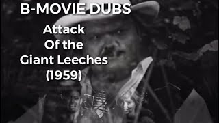 B-Movie Dubs: Attack of the Giant Leeches (1959) - A Mutual Dilemma