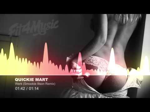 Quickie Mart - Werk (Smookie Illson Remix) [Trap]