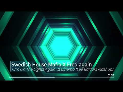 Swedish House Mafia X Fred Again - Turn On The Lights Again Vs Cinema (Lee Barzola Mashup)