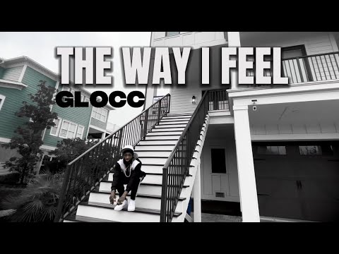 GLOCC - The Way I Feel (official music video)#trending 