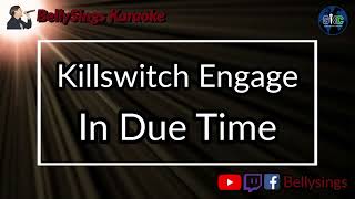 Killswitch Engage - In Due Time (Karaoke)