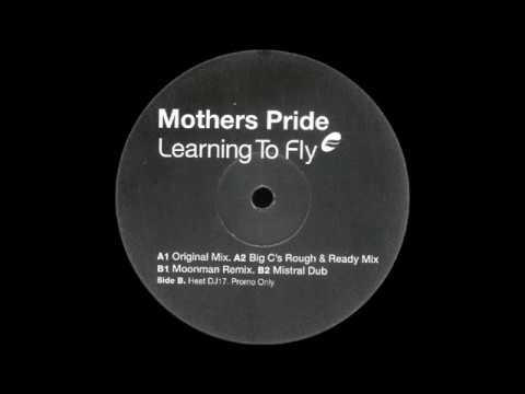 Mother's Pride - Learning To Fly (Mistral Dub) [Heat Recordings 1999]
