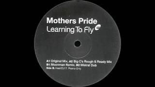 Mother's Pride - Learning To Fly (Mistral Dub) [Heat Recordings 1999]