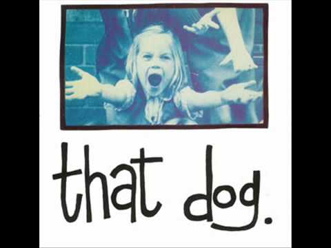That Dog - Old Timer (Original 7'' Version)